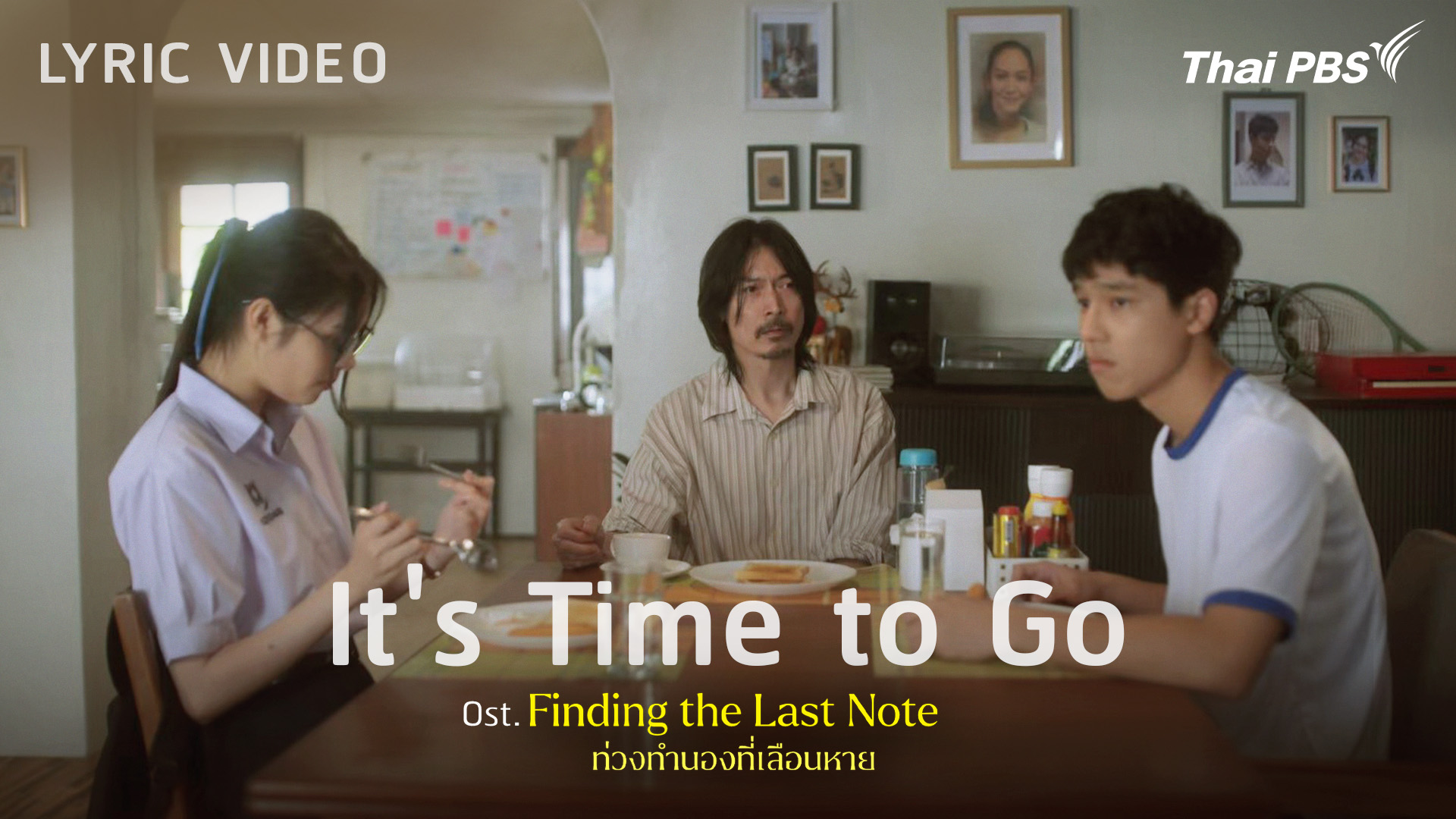 [OFFICIAL MV] It's Time to Go V.2 Ost. Finding The Last Note ท่วงทำนองที่เลือนหาย